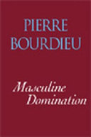 Masculine domination / translated by Richard Nice.