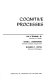 Cognitive processes / (by) Lyle E. Bourne, Jr, Roger L. Dominowski, Elizabeth F. Loftus.