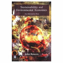 Sustainability and environmental economics : an alternative text / John Bowers.