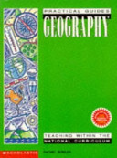 Geography : teaching within the National Curriculum / Rachel Bowles.