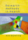 Research methods in health : investigating health and health services / Ann Bowling.