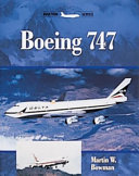Boeing 747 / Martin W. Bowman.