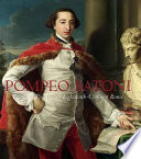 Pompeo Batoni : 'the best painter in Italy' / Edgar Peters Bowron and Peter Björn Kerber.