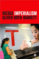 Media imperialism / Oliver Boyd-Barrett.