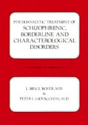 Psychoanalytic treatment of schizophrenic, borderline, and characterological disorders.