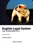 English legal system : the fundamentals / by Jo Boylan-Kemp.
