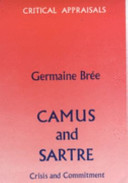 Camus and Sartre : crisis and commitment / (by) Germaine Brée.