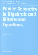 Power geometry in algebraic and differential equations / Alexander D. Bruno.