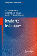 Terahertz techniques / Erik Bründermann, Heinz-Wilhelm Hübers, Maurice FitzGerald Kimmitt.
