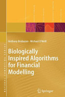 Biologically inspired algorithms for financial modelling / Anthony Brabazon, Michael O'Neill.