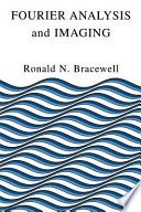 Fourier analysis and imaging / Ronald Bracewell.