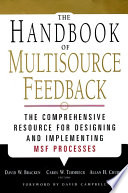 The handbook of multisource feedback the comprehensive resource for designing and implementing MSF processes / David W. Bracken, Carol W. Timmreck, Allan H. Church.