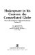 Shakespeare in his context: the constellated Globe / M.C. Bradbrook.
