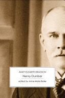 Henry Dunbar / by Mary Elizabeth Braddon ; edited with an introduction and notes by Anne-Marie Beller.