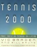Tennis 2000 : strokes, strategy, and psychology for a lifetime / Vic Braden and Bill Bruns.