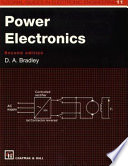Power electronics / D.A. Bradley.