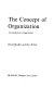 The concept of organization : an introduction to organizations / (by) David Bradley, Roy Wilkie.