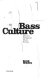 Bass culture : when reggae was king / Lloyd Bradley.
