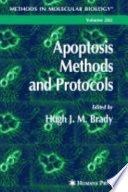 Apoptosis Methods and Protocols edited by Hugh J. M. Brady.