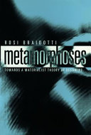Metamorphoses : towards a materialist theory of becoming / Rosi Braidotti.
