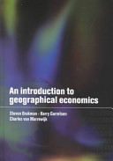 An introduction to geographical economics : trade, location and growth / Steven Brakman, Harry Garretsen and Charles van Marrewijk.