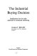 The industrial buying decision : implications for the sales approach in industrial marketing / by Gordon T. Brand.