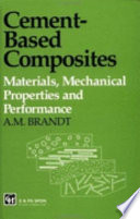 Cement-based composites : materials, mechanical properties and performance / A.M. Brandt.