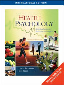 Health psychology : an introduction to behavior and health / Linda Brannon, Jess Feist.