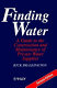 Finding water : a guide to the construction and maintenance of private water supplies / Rick Brassington.