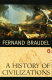 A history of civilizations / Fernand Braudel ; translated by Richard Mayne.