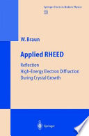 Applied RHEED : reflection high-energy electron diffraction during crystal growth / Wolfgang Braun.