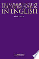 The communicative value of intonation in English / David Brazil.