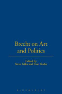 Brecht on art and politics Bertolt Brecht; translated by Laura Bradley , Steve Giles and Tom Kuhn