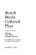 Bertolt Brecht collected plays / edited by John Willett and Ralph Manheim