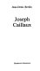 Joseph Caillaux / [by] J.-D. Bredin.