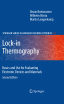Lock-in thermography : basics and use for evaluating electronic devices and materials.
