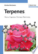 Terpenes : flavors, fragrances, pharmaca, pheromones / Eberhard Breitmaier.