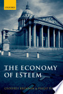The economy of esteem / Geoffrey Brennan and Philip Pettit.