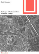 Critique of urbanization : selected essays / Neil Brenner.