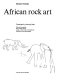 African rock art / Burchard Brentjes ; translated by Anthony Dent ; 56 drawings by Hans-Ulrich Herold.