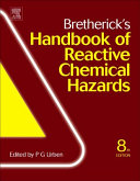 Bretherick's handbook of reactive chemical hazards : an indexed guide to published data / edited by P.G. Urben ; assisted by M.J. Pitt.