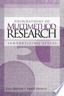 Foundations of multimethod research : synthesizing styles / John Brewer, Albert Hunter.