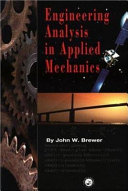 Engineering analysis in applied mechanics / John W. Brewer.