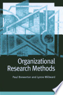 Organizational research methods : a guide for students and researchers / Paul Brewerton and Lynne Millward.