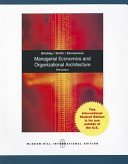 Managerial economics and organizational architecture / James A.Brickley, Clifford W. Smith, Jerold L. Zimmerman.