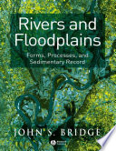 Rivers and floodplains : forms, processes, and sedimentary record.