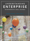 Understanding enterprise : entrepreneurs & small business / Simon Bridge, Ken O'Neill.