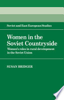 Women in the Soviet countryside : women's roles in rural development in the Soviet Union.