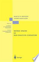 Metric spaces of non-positive curvature / Martin R. Bridson, André Haefliger.