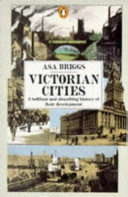Victorian cities / Asa Briggs.